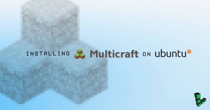 Installing Multicraft on Ubuntu Installing Multicraft on Ubuntu